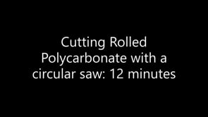 Safetyspeed Polycarbonate Roll Cutter cutting rolled polycarbonate material with circular saw in under two minutes